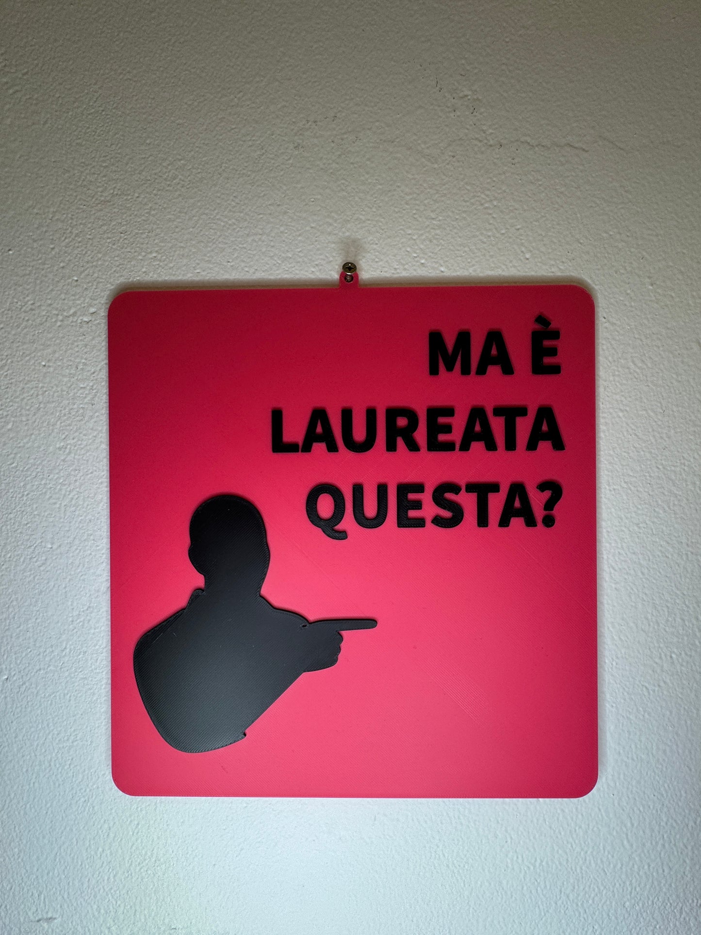 Targhetta 3D "Ma è laureata questa?" | Idea Regalo Laurea